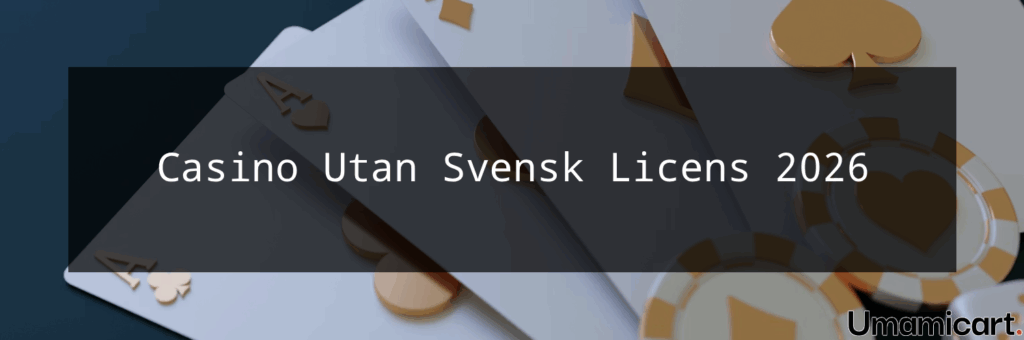 Casino Utan Svensk Licens swish 2026